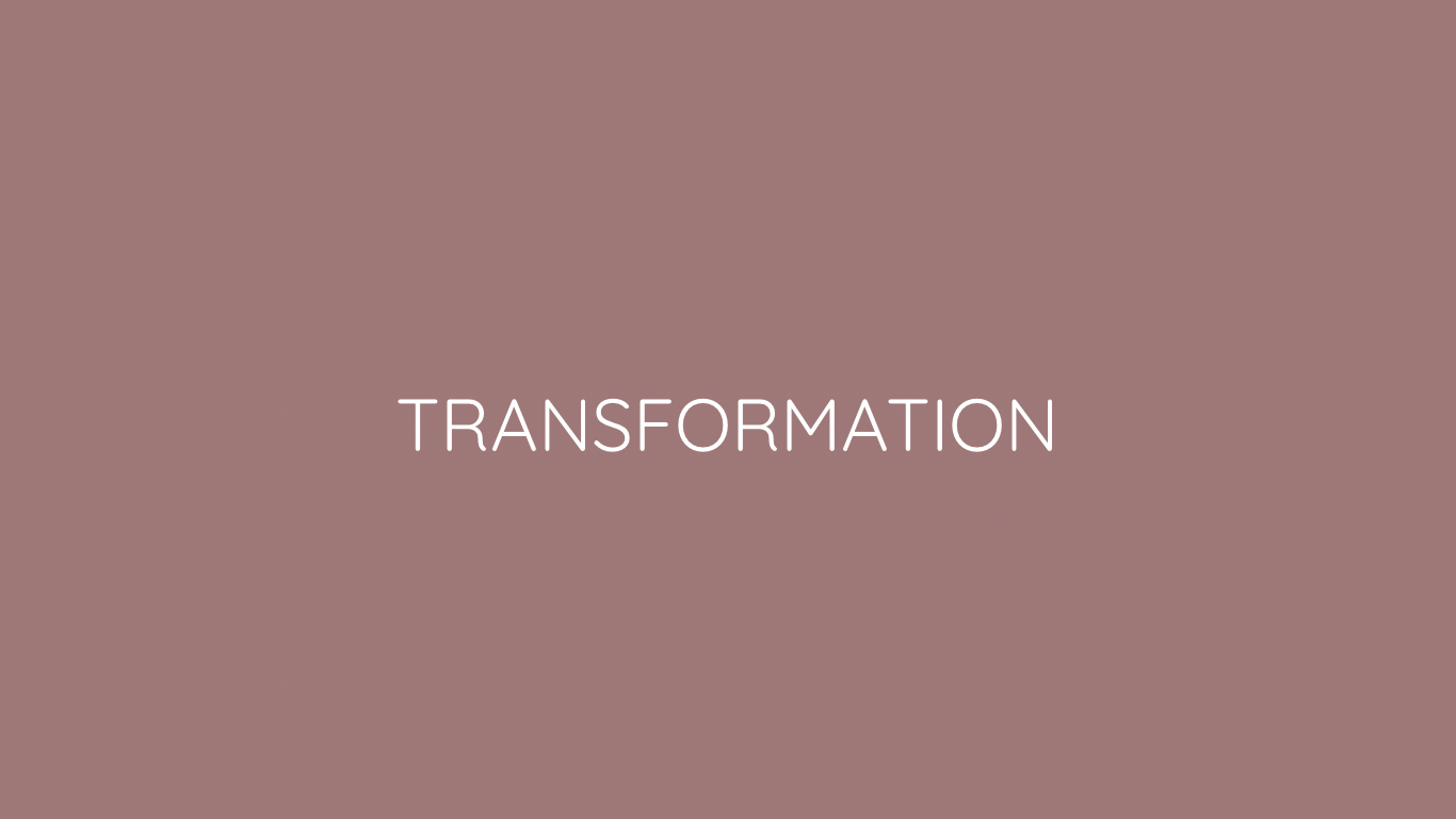 Transformation